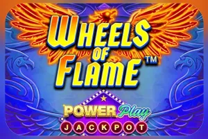 Wheels of Flame™ PowerPlay Jackpot - QUEENBET138