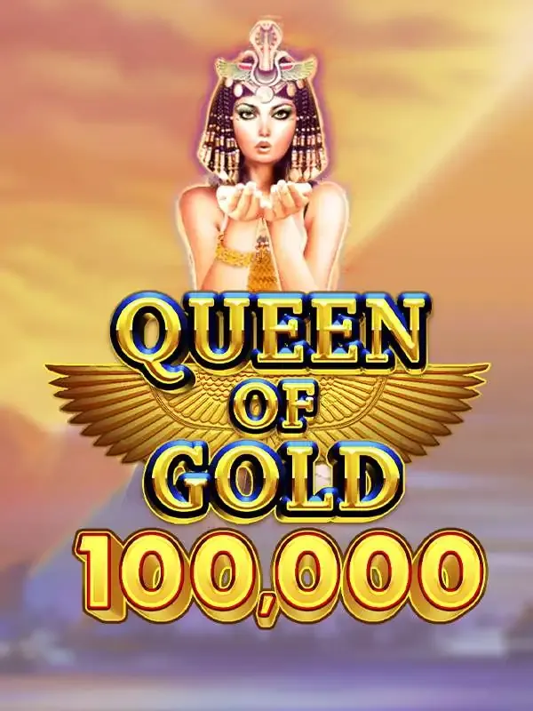 Queen of Gold 100,000 - QUEENBET138
