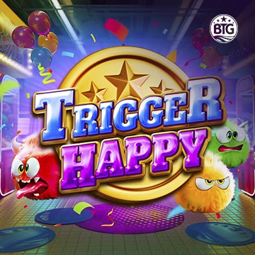 Bigtime : Trigger Happy - QUEENBET138