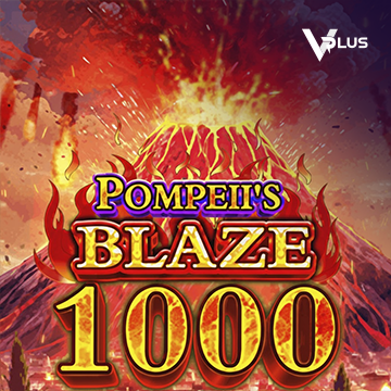 Pompeii``s Blaze 1000 - QUEENBET138