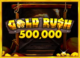 Gold Rush 500,000 - QUEENBET138