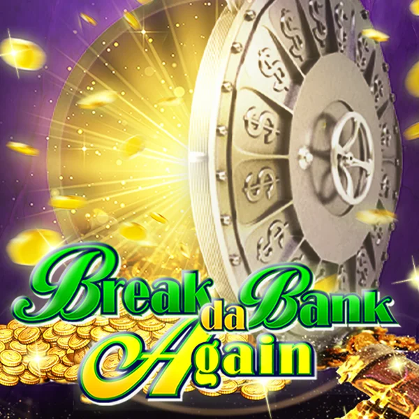 Break da Bank Again - QUEENBET138