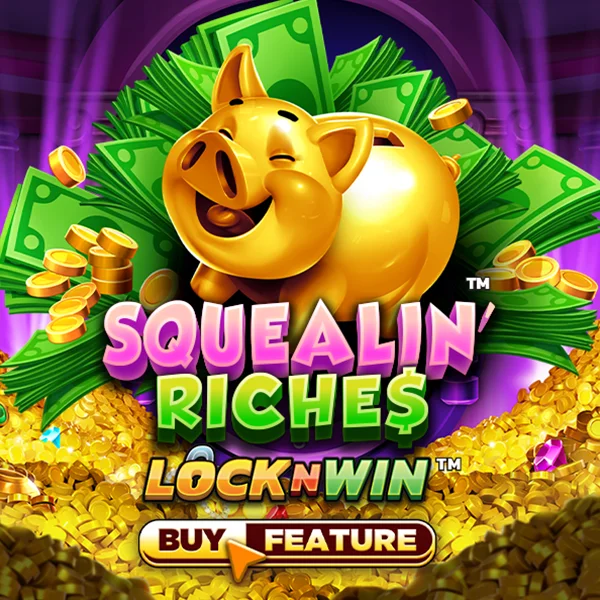 Squealin Riches - QUEENBET138