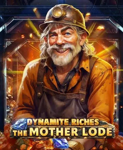 Dynamite Riches The Mother Lode - QUEENBET138