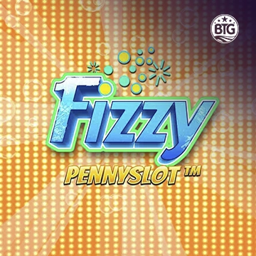 Bigtime : Fizzy Pennyslot - QUEENBET138